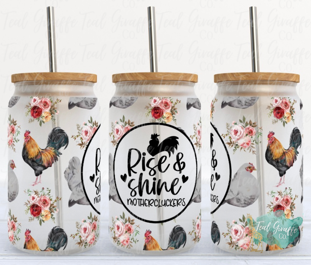 Rise & Shine Mothercluckers 16 oz Glass Can