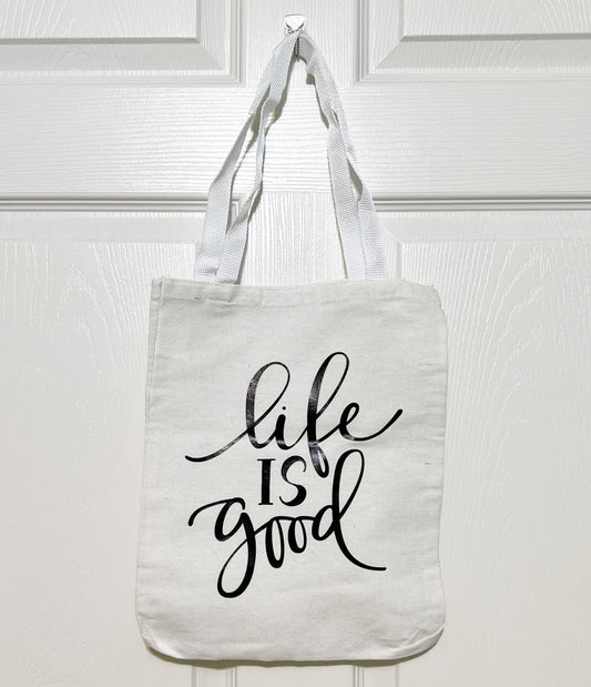 Life is Good Tote Bag